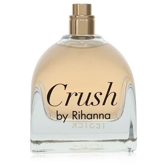 Rihanna Crush by Rihanna - Eau De Parfum Spray (Tester) 100 ml - för kvinnor