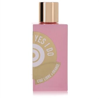 Yes I Do by Etat Libre D\'Orange - Eau De Parfum Spray (Tester) 100 ml - för kvinnor