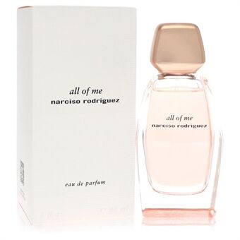 Narciso Rodriguez All of Me by Narciso Rodriguez - Eau De Parfum Spray 90 ml - för kvinnor