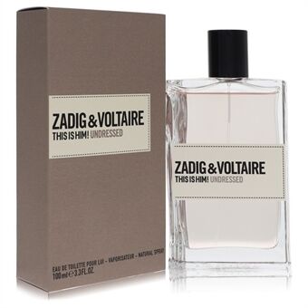 This Is Him Undressed by Zadig & Voltaire - Eau De Toilette Spray 100 ml - för män